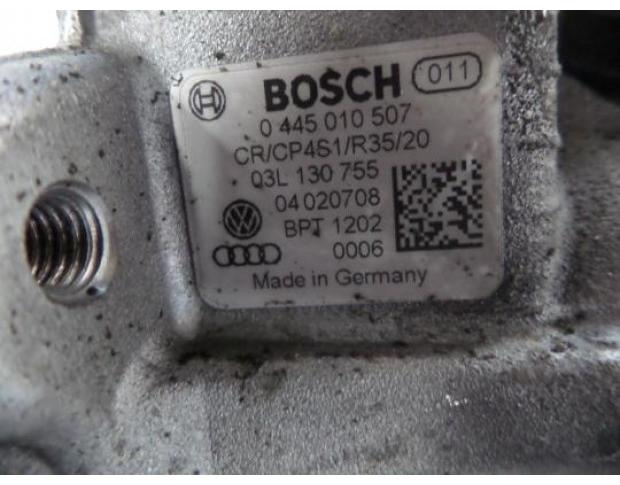pompa inalta audi a4 2.0tdi 0445010507/03l130755